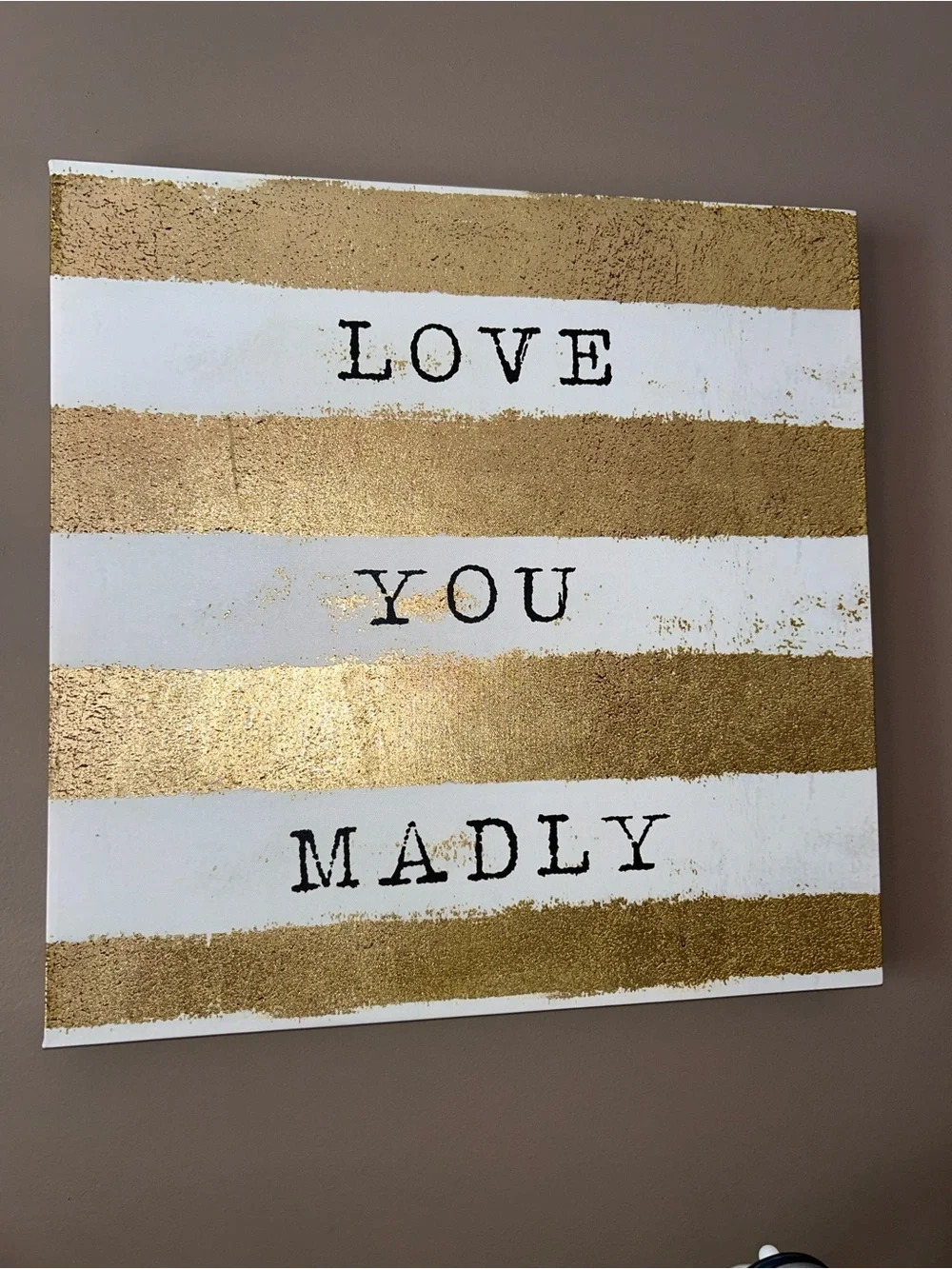 Love You Madly Striped Wall Art - Gold and White- 18IN WIDTH & 18IN HEIGHT